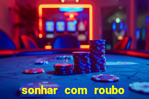 sonhar com roubo de moto